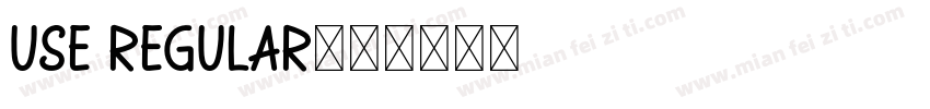 Use Regular字体转换